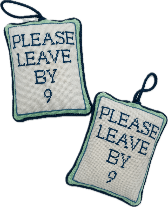 Please Leave by 9 - Stitched & Finished