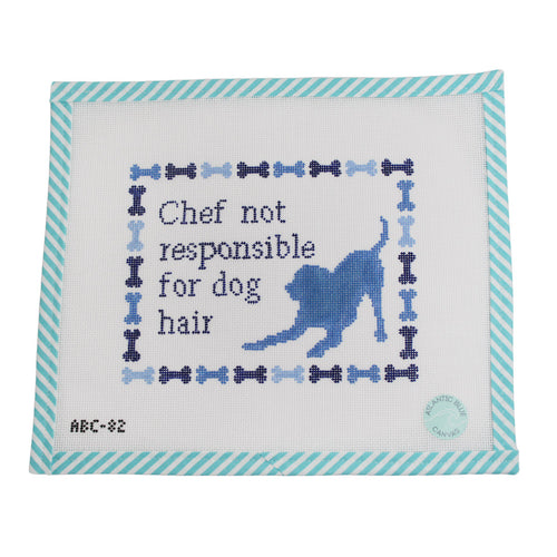 Chef Not Responsible For Dog Hair - Atlantic Blue Canvas