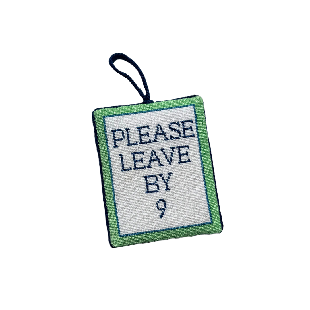 Please Leave by 9 - Stitched & Finished