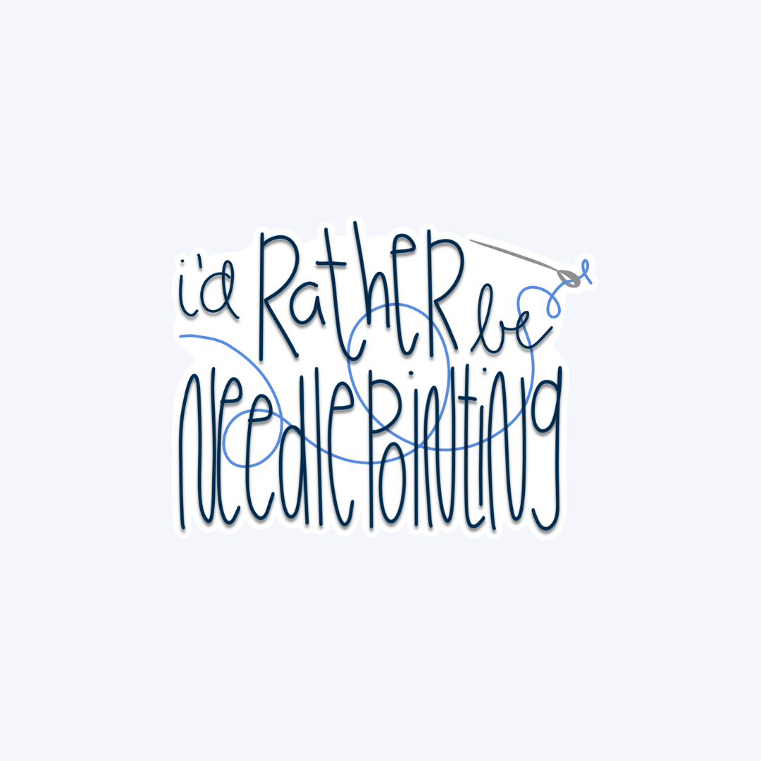 I'd Rather Be Needlepointing Sticker