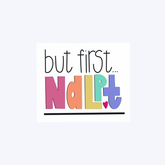 But First, NDLPT - Rainbow Sticker