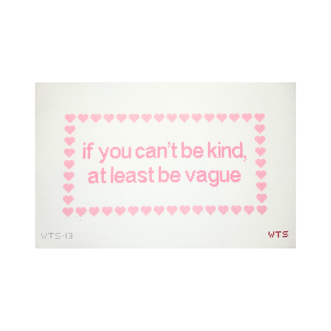 If You Can't Be Kind, At Least Be Vague