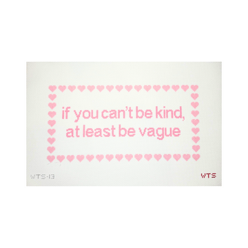 If You Can't Be Kind, At Least Be Vague