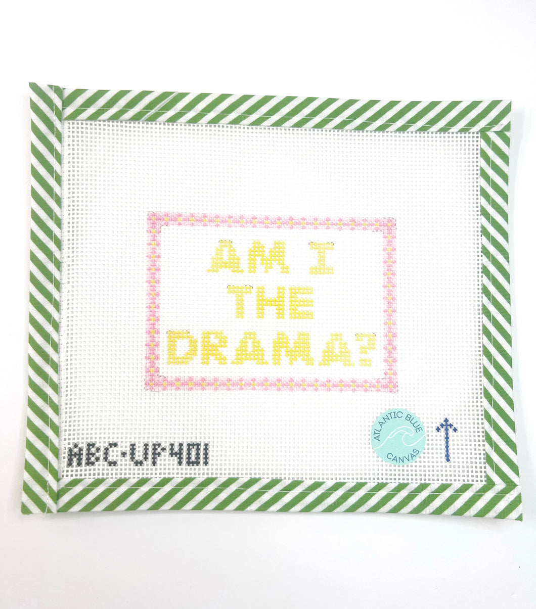 Am I the Drama?
