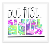 Load image into Gallery viewer, But First, NDLPT - Floral Sticker
